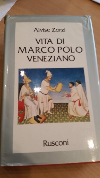 vita di marco polo il veneziano