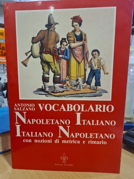 Vocabolario Napoletano Italiano - Italiano Napoletano con cenni di metrica …