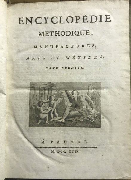 Encyclopédie méthodique. Manufactures, Arts et Métiers