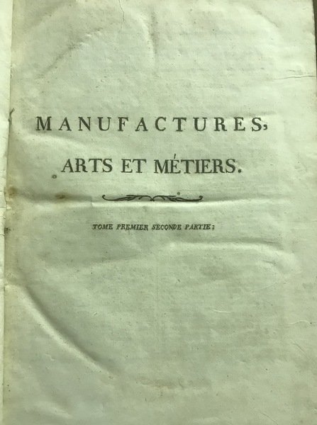 Encyclopédie méthodique. Manufactures, Arts et Métiers