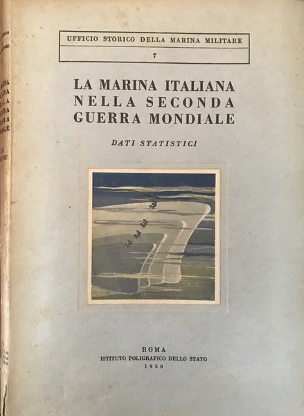 La Marina italiana nella seconda guerra mondiale