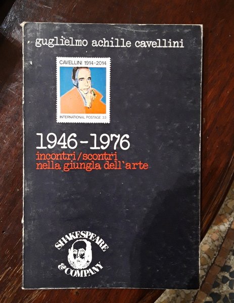 1946-1976 incontri/scontri nella giungla dell'arte