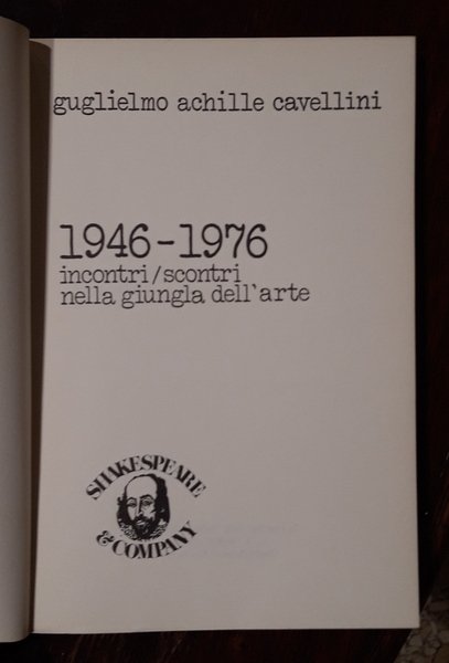 1946-1976 incontri/scontri nella giungla dell'arte