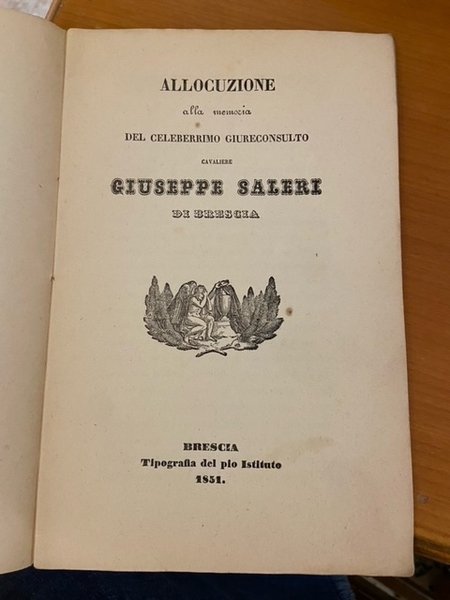 allocuzione alla memoria del celeberrimo giureconsulto cavaliere giuseppe saleri di …