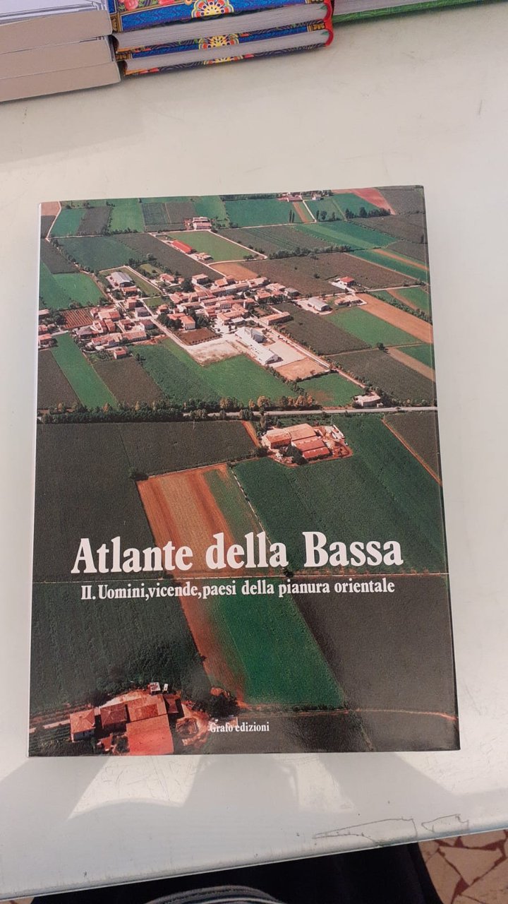 ATLANTE DELLA BASSA. VOLUME 2 UOMINI, VICENDE, PAESI DELLA PIANURA … | Immagine principale