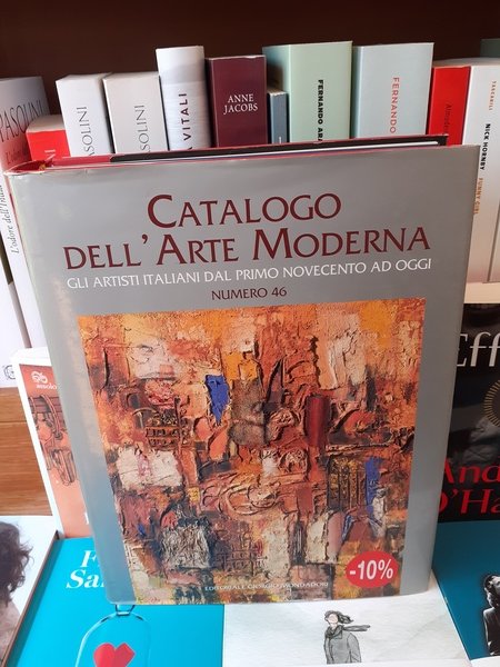 Catalogo dell'arte moderna. Gli artisti italiani dal primo novecento a …