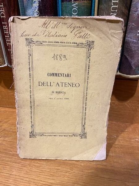 Commentari dell'ateneo di Brescia - per l'anno 1889