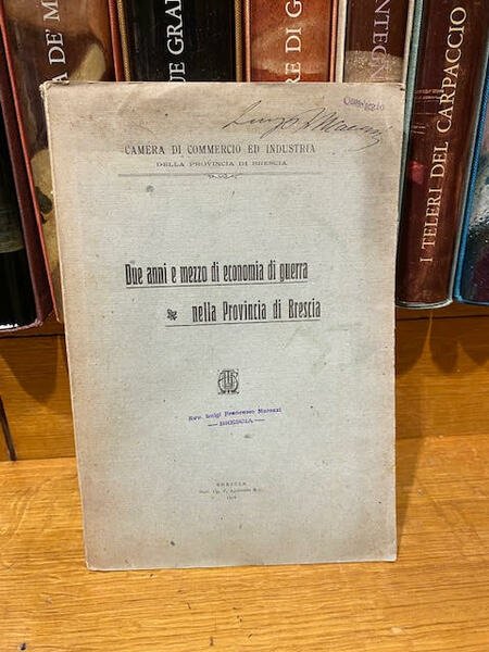 Due anni e mezzo di economia di guerra nella provincia …