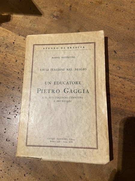 Esuli italiani nel Belgio. Un educatore Pietro Gaggia e il …