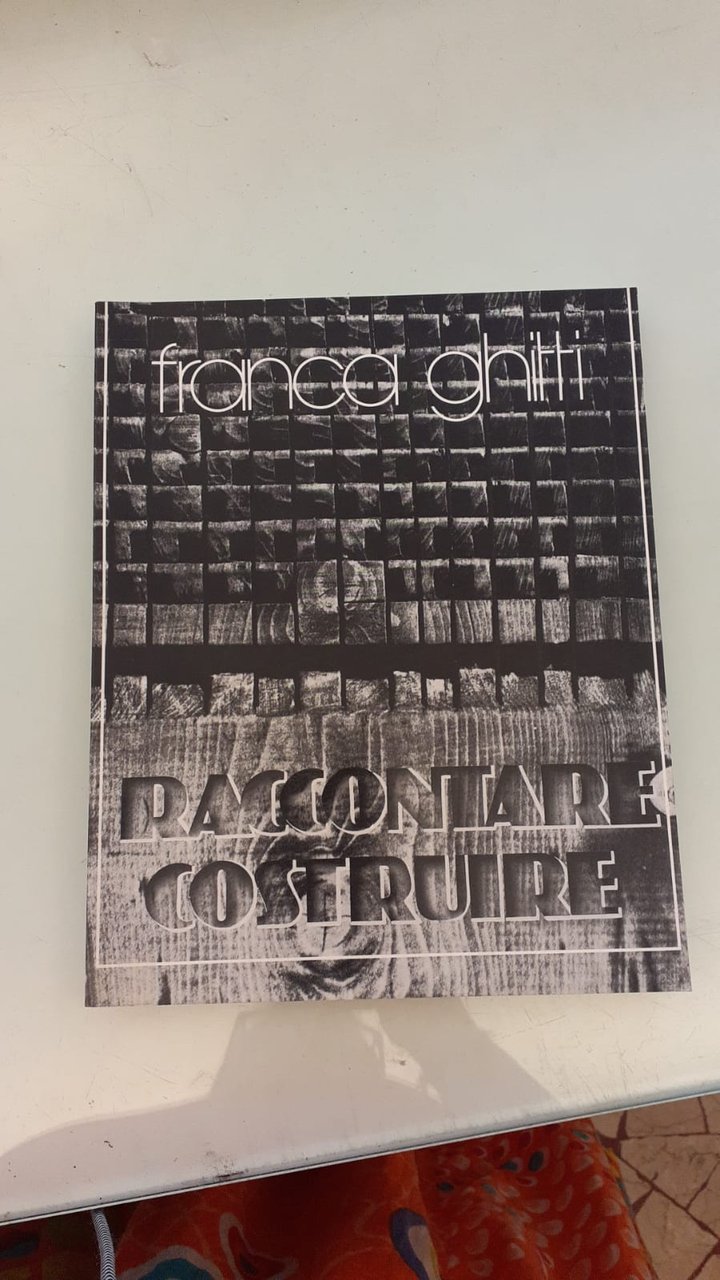 Franca Ghitti, Raccontare, costruire | Immagine principale