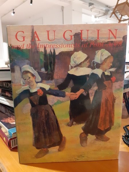 Gauguin and the Impressionists at pont-Aven