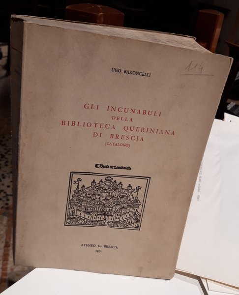 Gli Incunabuli della Biblioteca Queriniana di Brescia