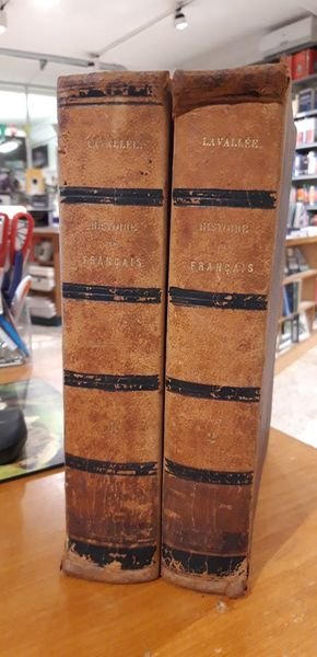 Histoire des français. Depuis le temps des gaulois jusqu'en 1830