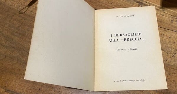 I bersaglieri alla "breccia" - cronaca e storia