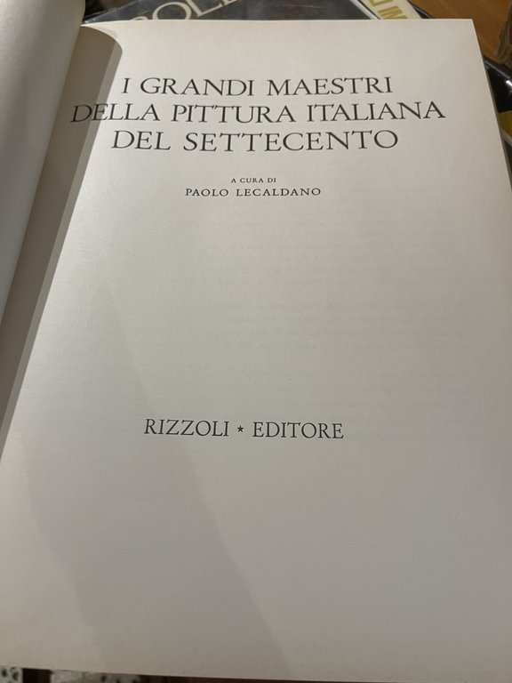 I grandi maestri della pittura Italiana del Settecento