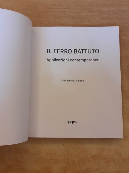 Il ferro battuto. Applicazioni contemporanee