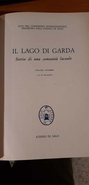 Il lago di Garda. Storia di una comunità lacuale