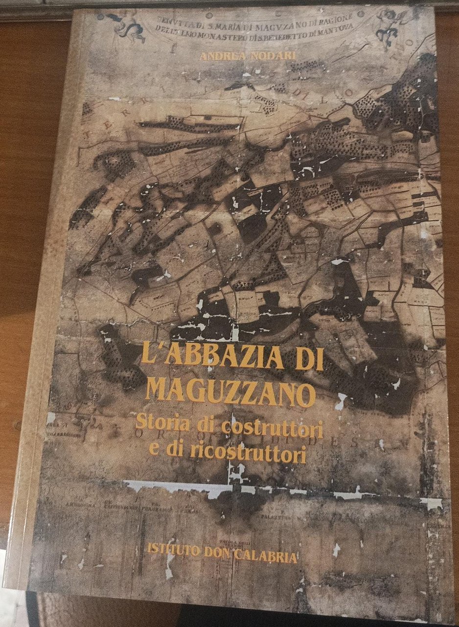 L'Abbazia di Maguzzano - Storia di costruttori e di ricostruttori | Immagine principale