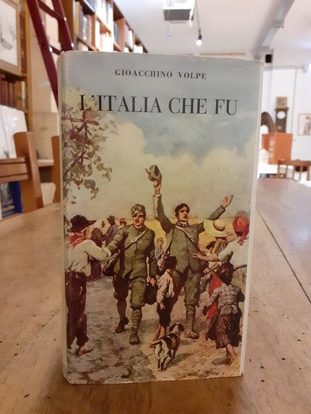 L'Italia che fu. Come un italiano la vide, sentì, amò