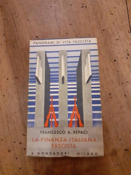 La finanza italiana fascista. Panorami di vita fascista