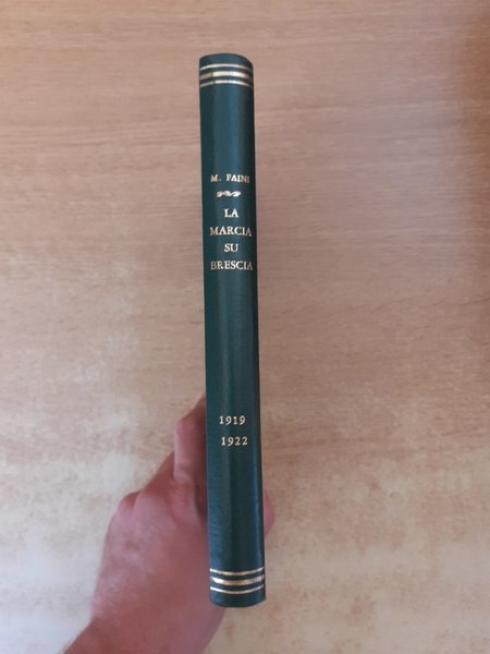 La marcia su Brescia. 1919-1922 Nascita e avvento del fascismo …