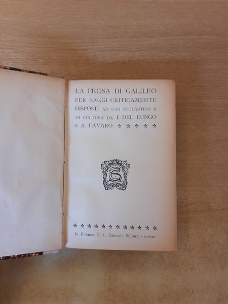 La prosa di Galileo per saggi criticamente disposti ad uso …