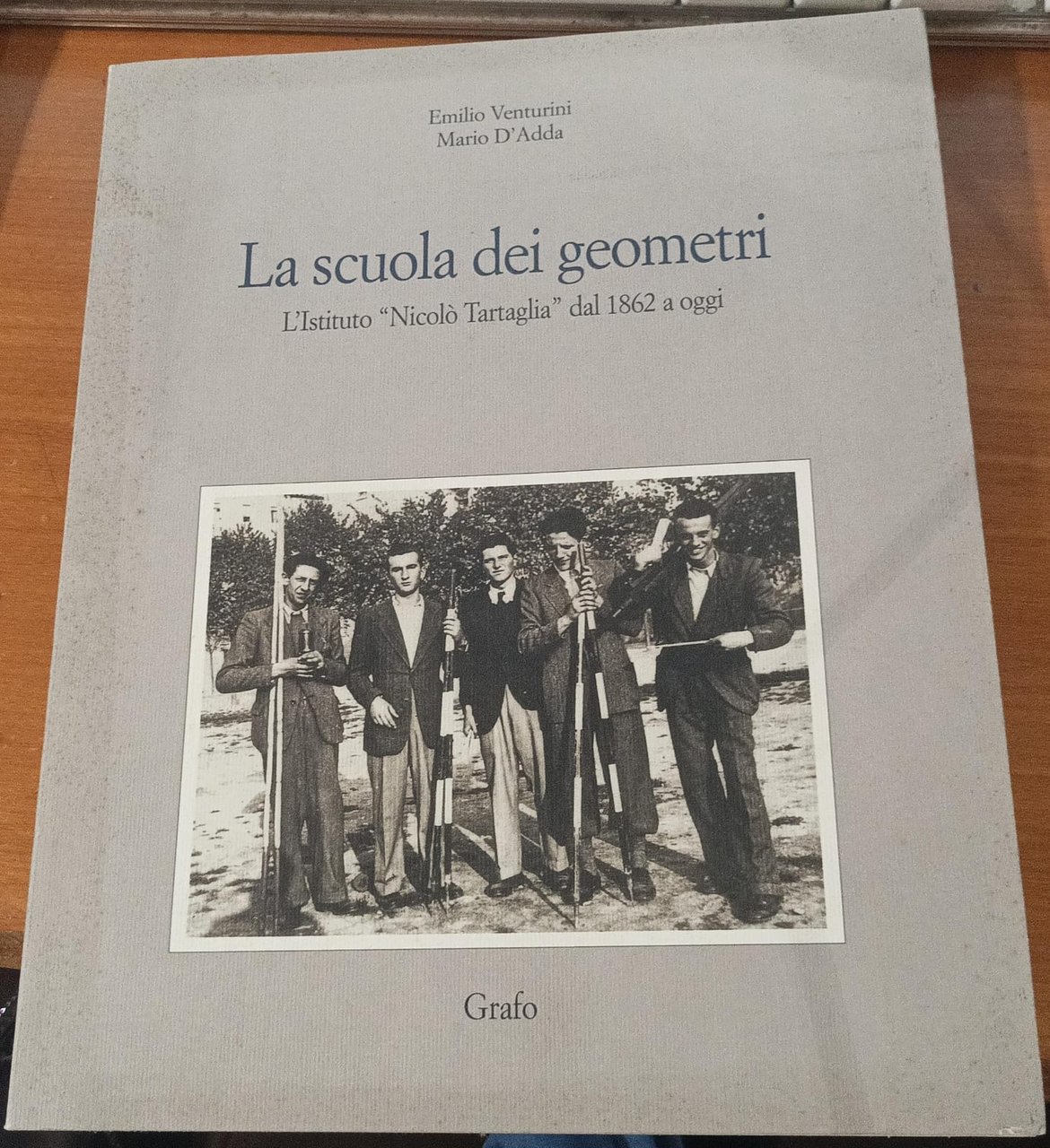 La scuola dei geometri. L'Istituto "Nicolò Tartaglia" dal 1862 a … | Immagine principale