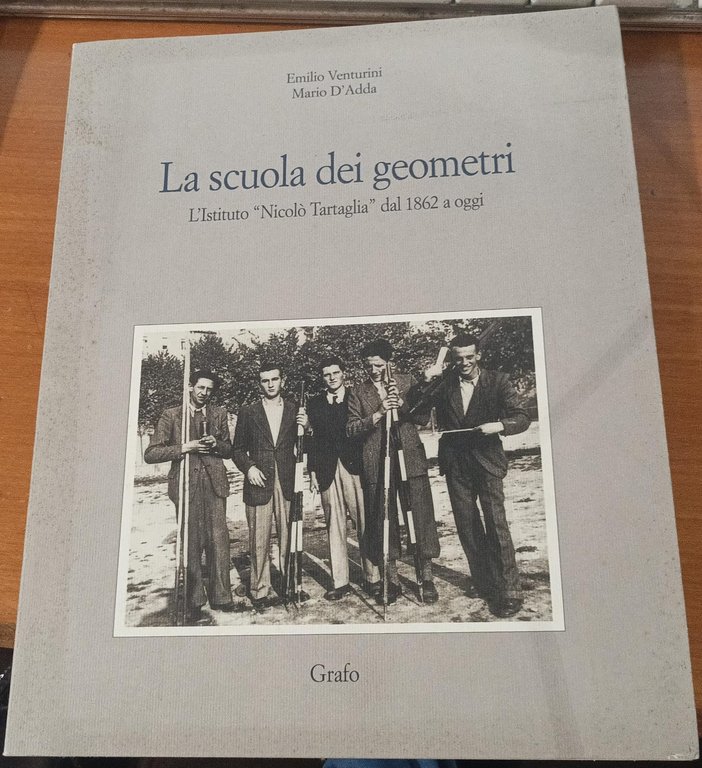 La scuola dei geometri. L'Istituto "Nicolò Tartaglia" dal 1862 a … | Immagine Gallery 1