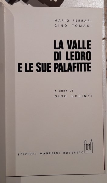 La Valle di Ledro e Le Sue Palafitte