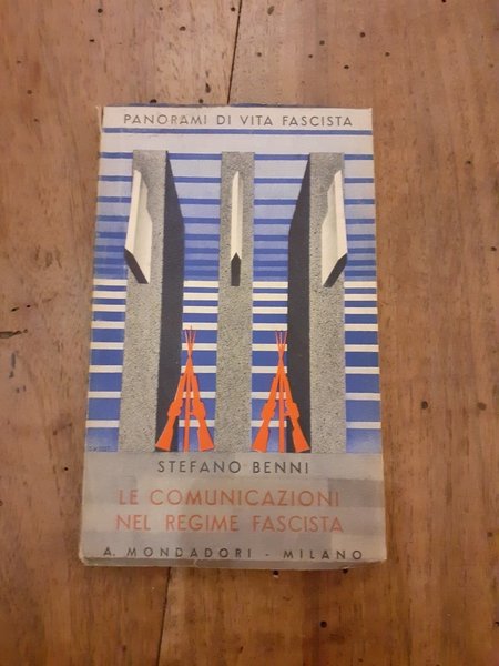 Le comunicazioni nel regime fascista. Panorami di vita fascista