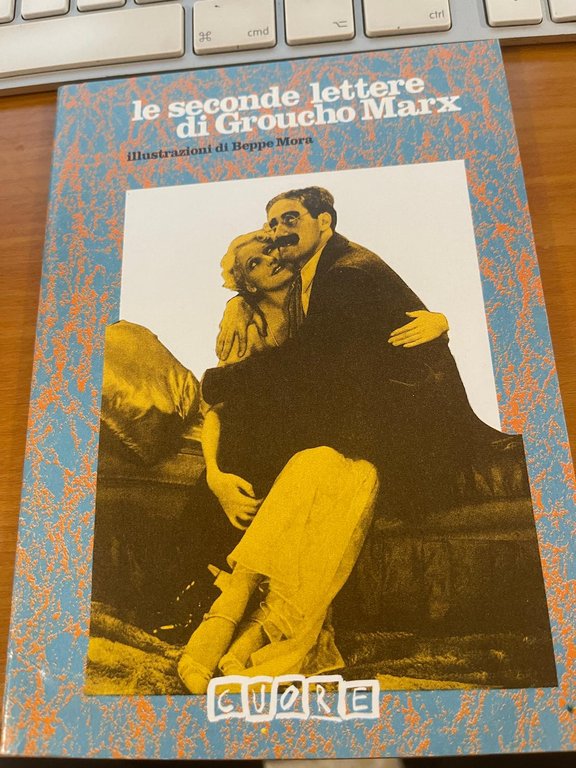 Le seconde lettere di Groucho Marx.