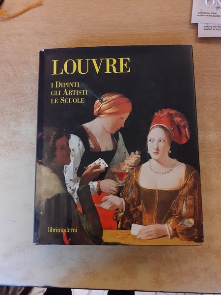 Louvre. I dipinti, gli artisti, le scuole