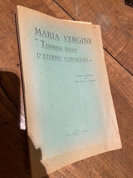 maria vergine "termine fisso d'eterno consiglio"