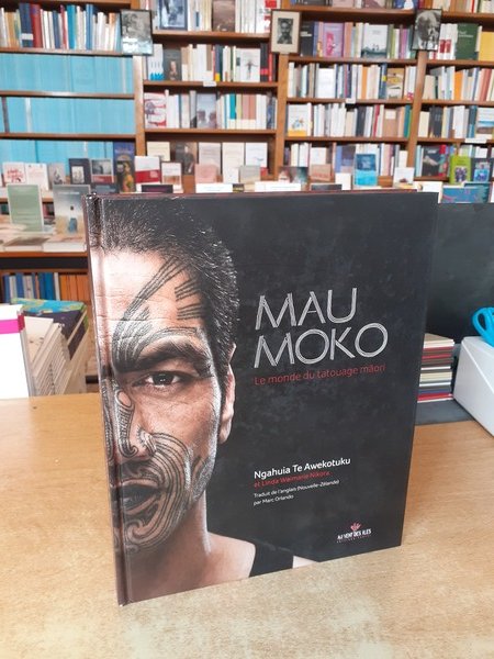 Mau Moko. Le monde du tatouage maori