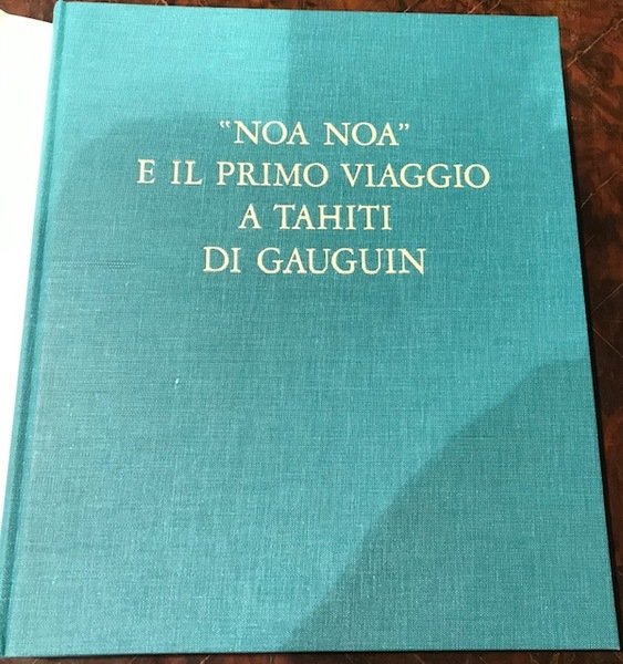 noa noa e il primo viaggio a Tahiti di Gauguin