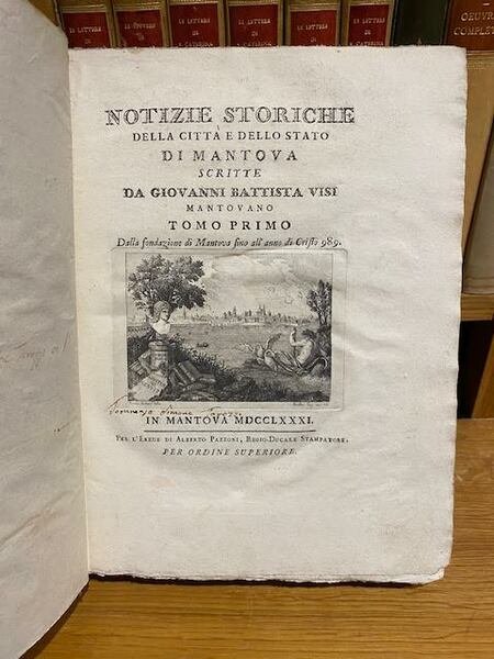 Notizie storiche della città e dello Stato di Mantova (tomo …