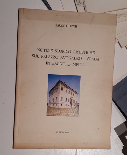 Notizie Storico Artistiche sul Palazzo Avogadro-Spada in Bagnolo Mella