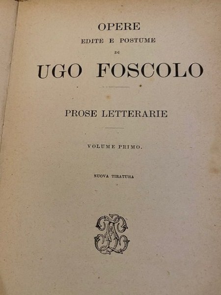 opere edite e postume di Ugo Foscolo 12 volumi