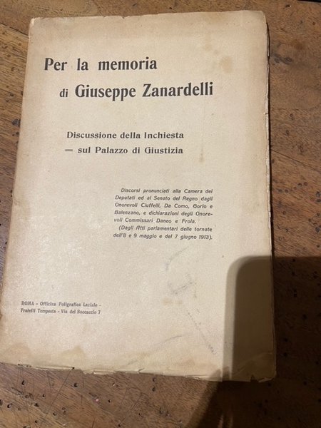 Per la memoria di Giuseppe Zanaredelli: discussione della inchiesta sul …