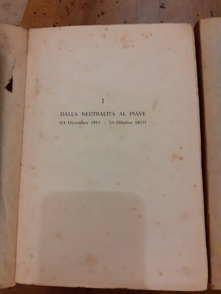 Scritti e discorsi adriatici. Volume Primo. Dalla neutralità al Piave