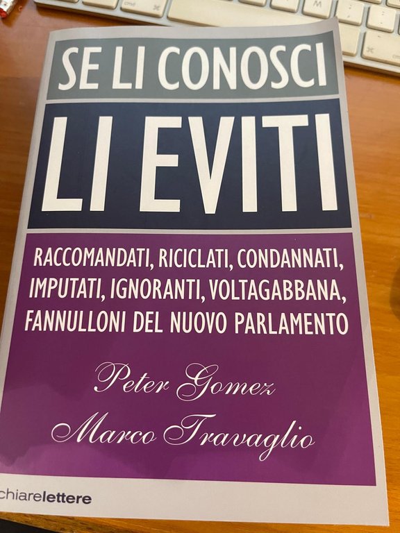 Se li conosci li eviti