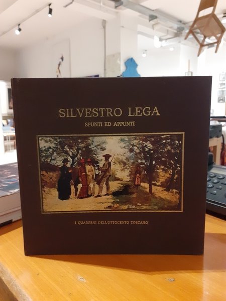 Silvestro Lega. Spunti e appunti