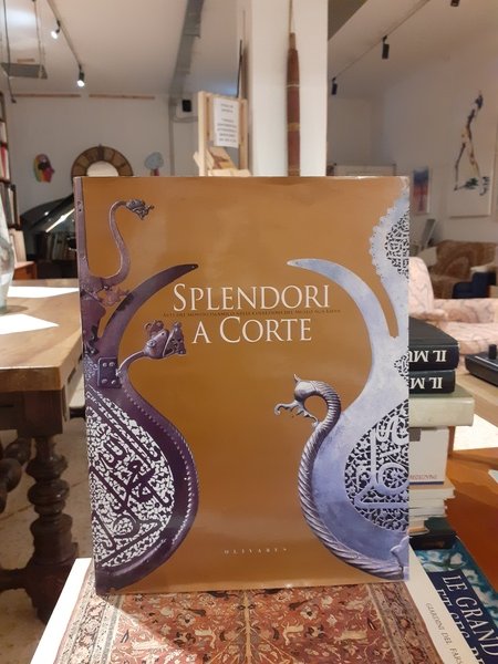 Splendori a corte. Arti del mondo islamico nelle collezioni del …