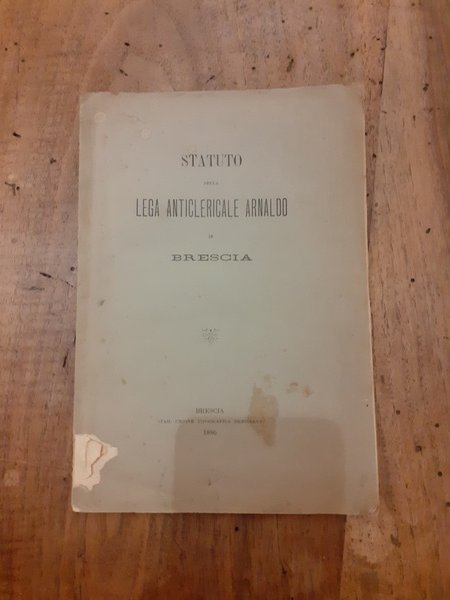 Statuto della Lega Anticlericale Arnaldo in Brescia