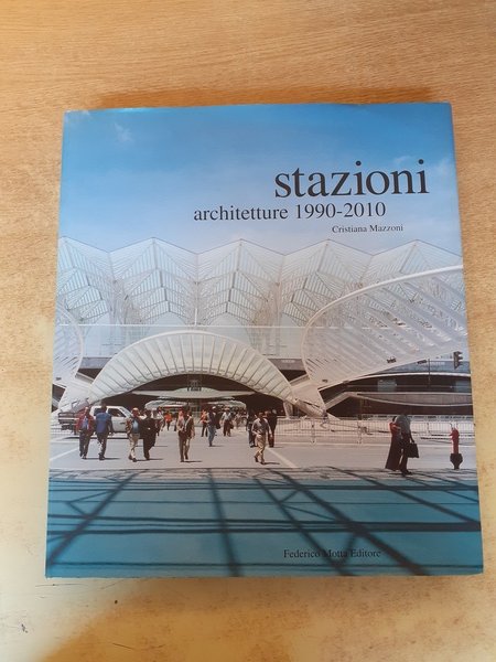 Stazioni. Architetture 1990-2010