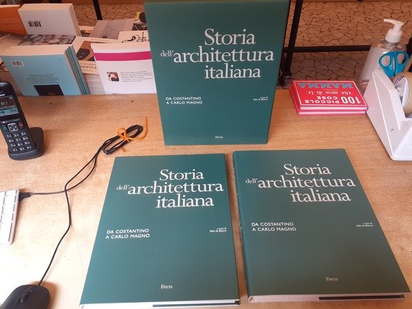 Storia dell'architettura italiana. Da Costantino a Carlo Magno