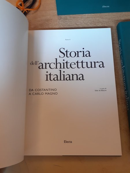 Storia dell'architettura italiana. Da Costantino a Carlo Magno