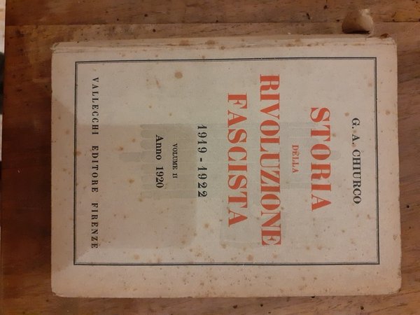 Storia della rivoluzione fascista 1919-1922. Volume II Anno 1920