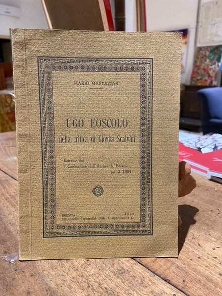 Ugo Foscolo nella critica di Giovita Scalvini