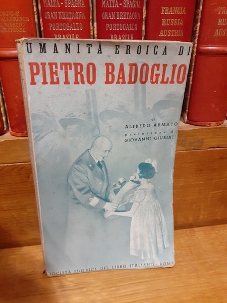 Umanità eroica di Pietro Badoglio